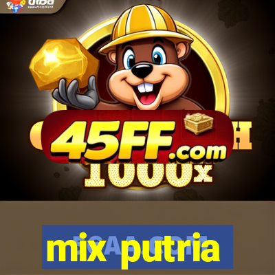 mix putria